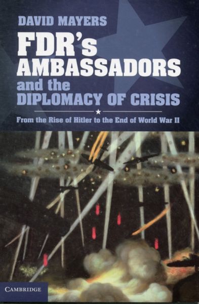 Produktbild: FDR's Ambassadors and the Diplomacy of Crisis
