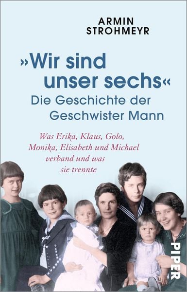 Produktbild: »Wir sind unser sechs« – Die Geschichte der Geschwister Mann