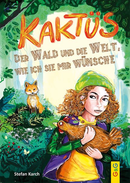 Produktbild: Kakt&uuml;s, der Wald und die Welt, wie ich sie mir w&uuml;nsche