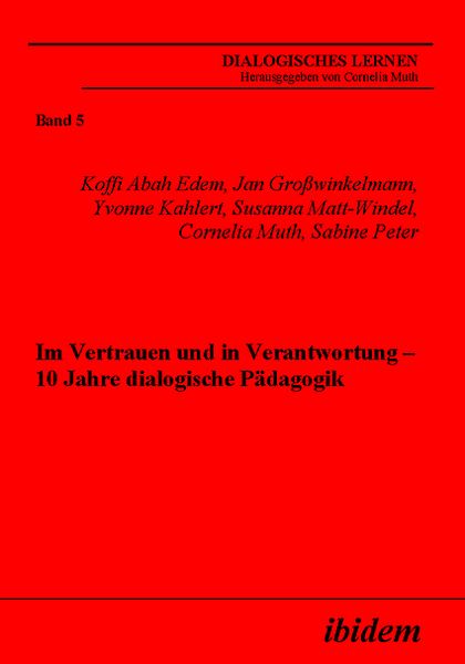Produktbild: Im Vertrauen und in Verantwortung - 10 Jahre dialogische P&auml;dagogik