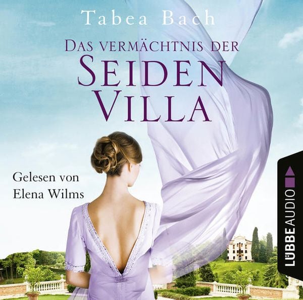 Das Vermächtnis der Seidenvilla - Tabea Bach, Download, 9783838793849