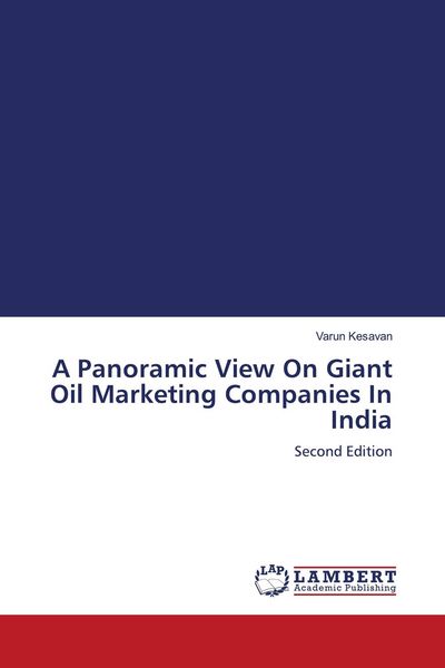 Produktbild: A Panoramic View On Giant Oil Marketing Companies In India