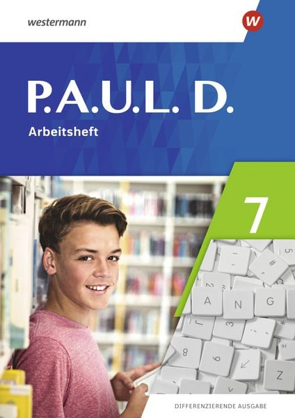 P.A.U.L. D. - Differenzierende Ausgabe 2021, Geheftet von Kim Seifert,Annika Bartsch,Anne Gasch-Sigge,Tanja Heinemann,Carina Strickling, Westermann