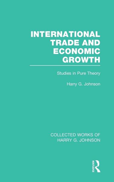Produktbild: International Trade and Economic Growth (Collected Works of Harry Johnson)
