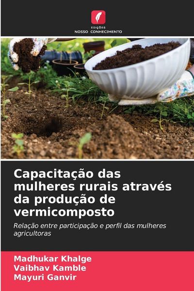 Produktbild: Capacita&ccedil;&atilde;o das mulheres rurais atrav&eacute;s da produ&ccedil;&atilde;o de vermicomposto