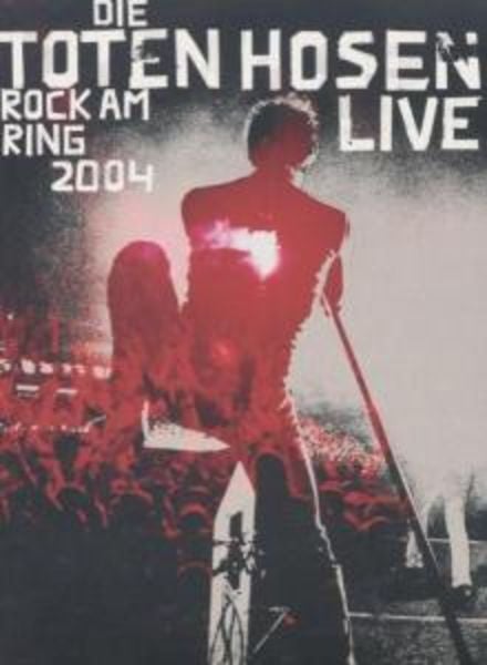 Die Toten Hosen - Rock am Ring 2004/Live - Die Toten Hosen, DVD