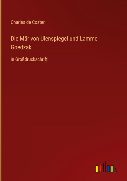 Produktbild: Die M&auml;r von Ulenspiegel und Lamme Goedzak