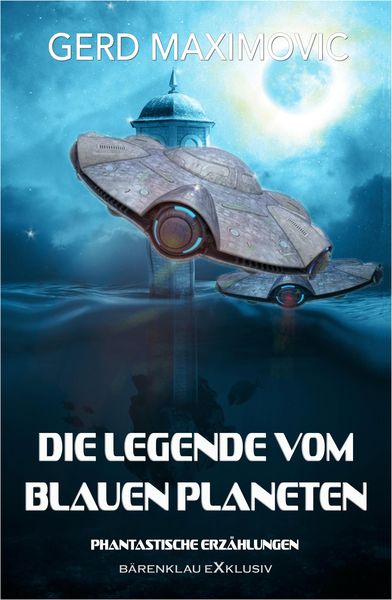 Produktbild: Die Legende vom Blauen Planeten: Phantastische Erz&auml;hlungen