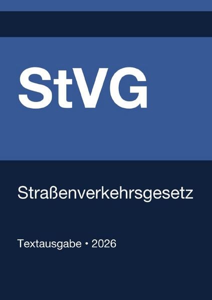 Produktbild: StVG - Stra&szlig;enverkehrsgesetz (Deutschland) 2026