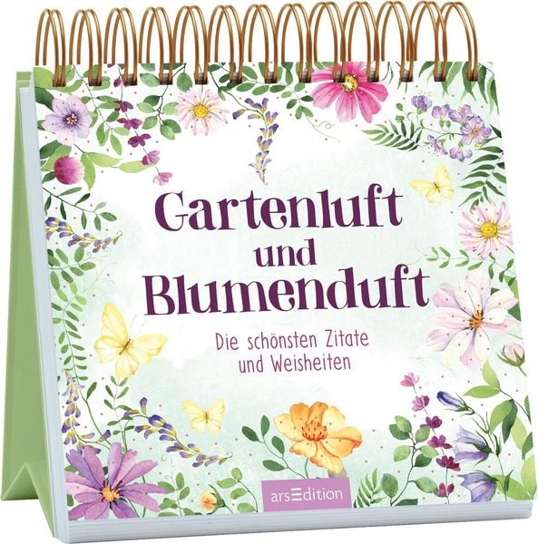 Gartenluft und Blumenduft, Gebundene Ausgabe von , arsedition