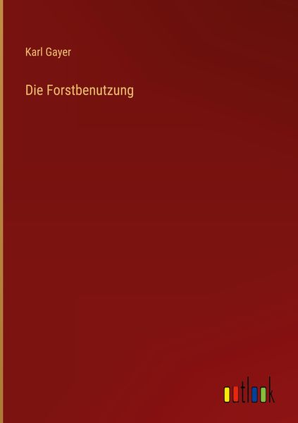 Produktbild: Die Forstbenutzung
