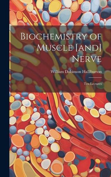 Produktbild: Biochemistry of Muscle [and] Nerve; ten Lectures