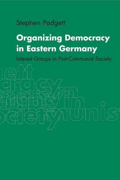 Produktbild: Organizing Democracy in Eastern Germany