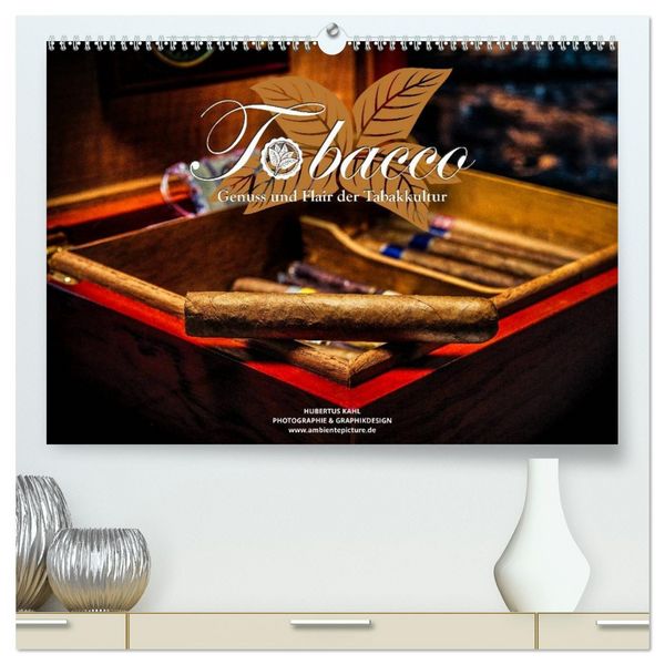 Produktbild: Tobacco - Genuss und Flair der Tabakkultur (hochwertiger Premium Wandkalender 2026 DIN A2 quer), Kunstdruck in Hochglanz