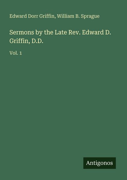 Produktbild: Sermons by the Late Rev. Edward D. Griffin, D.D.