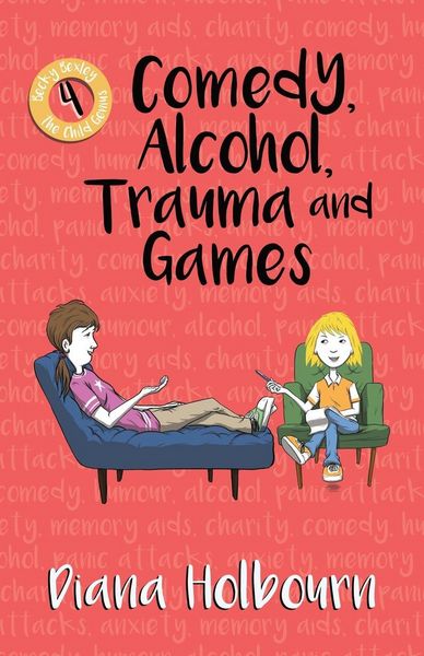 Produktbild: Comedy, Alcohol, Trauma and Games