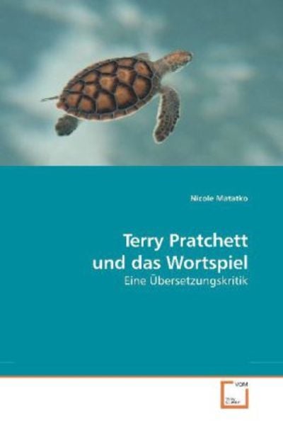 Matatko, N: Terry Pratchett und das Wortspiel, Taschenbuch von Nicole Matatko, VDM, 9783639202366
