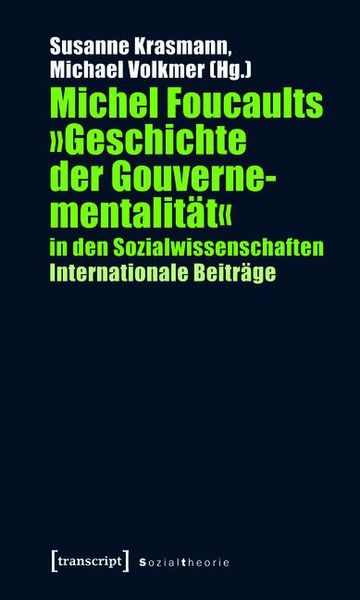 Produktbild: Michel Foucaults &raquo;Geschichte der Gouvernementalit&auml;t&laquo; in den Sozialwissenschaften
