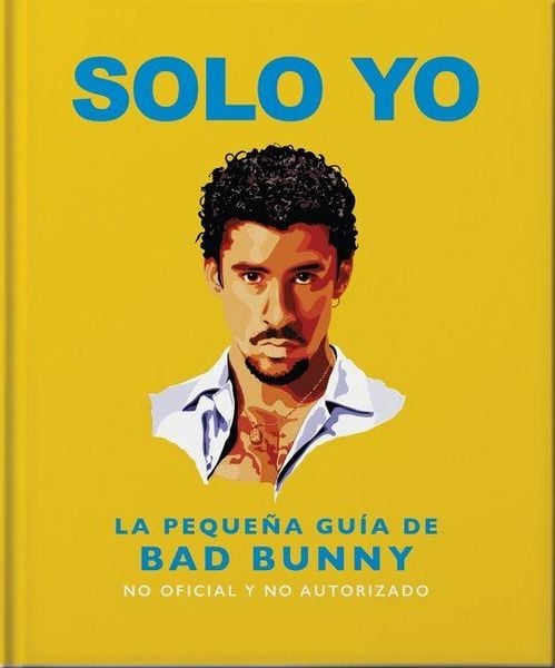 Produktbild: Solo Yo: The Little Guide to Bad Bunny