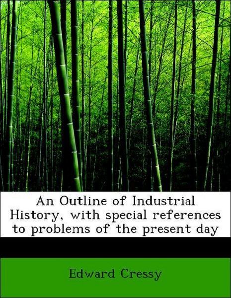 Produktbild: Cressy, E: Outline of Industrial History, with special refer