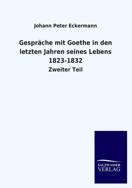 Produktbild: Gespr&auml;che mit Goethe in den letzten Jahren seines Lebens 1823-1832