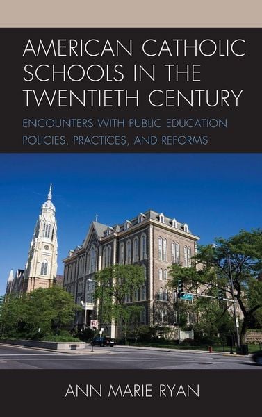 Produktbild: American Catholic Schools in the Twentieth Century
