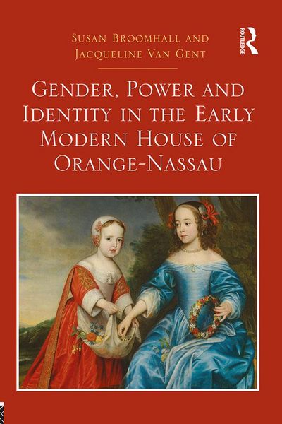 Produktbild: Gender, Power and Identity in the Early Modern House of Orange-Nassau