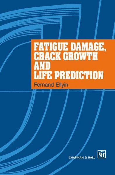 Produktbild: Fatigue Damage, Crack Growth and Life Prediction
