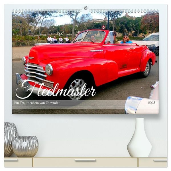 Produktbild: Fleetmaster - Ein Traumcabrio von Chevrolet (hochwertiger Premium Wandkalender 2025 DIN A2 quer), Kunstdruck in Hochglanz