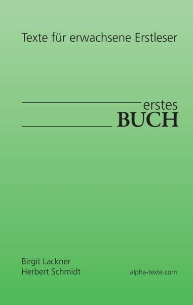 Erstes Buch, Taschenbuch von Herbert Schmidt , Birgit Lackner, Tredition, 9783748206453