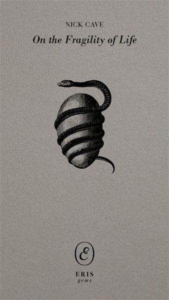 On the Fragility of Life, Taschenbuch von Nick Cave, ERIS, 9781967751730