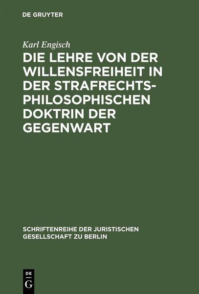 Produktbild: Die Lehre von der Willensfreiheit in der strafrechtsphilosophischen Doktrin der Gegenwart