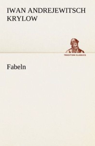 Fabeln, Taschenbuch von Iwan Andrejewitsch Krylow, Tredition, 9783842417373