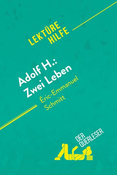Produktbild: Adolf H.: Zwei Leben von &Eacute;ric-Emmanuel Schmitt (Lekt&uuml;rehilfe)
