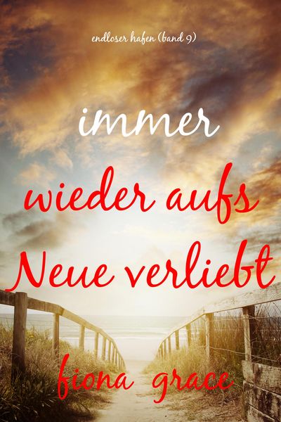 Produktbild: Immer wieder aufs Neue verliebt (Endloser Hafen - Band 9)