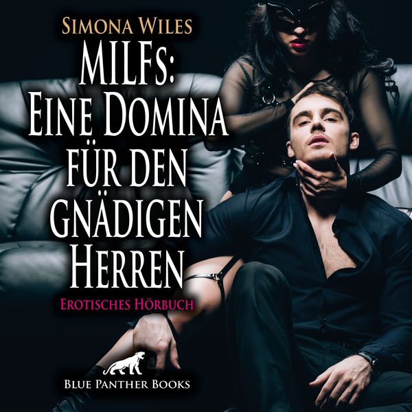 Produktbild: MILFs: Eine Domina für den gnädigen Herren / Erotik Audio Story / Erotisches Hörbuch