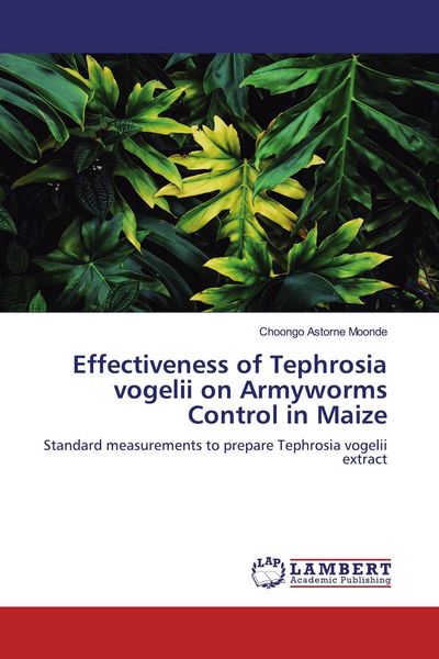 Produktbild: Effectiveness of Tephrosia vogelii on Armyworms Control in Maize