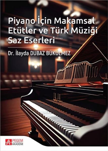 Produktbild: Piyano Icin Makamsal Et&uuml;tler ve T&uuml;rk M&uuml;zigi Saz Eserleri