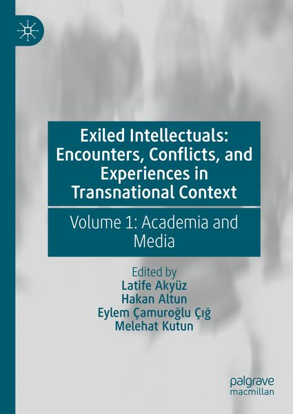 Produktbild: Exiled Intellectuals: Encounters, Conflicts, and Experiences in Transnational Context