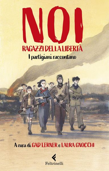 Produktbild: Noi, ragazzi della libert&agrave;. I partigiani raccontano