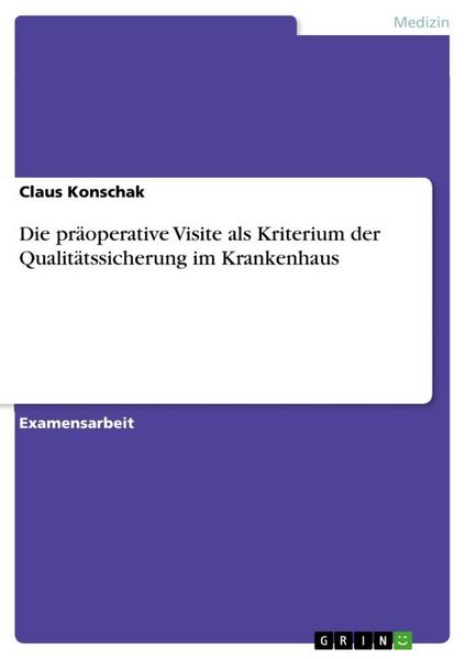 Produktbild: Die pr&auml;operative Visite als Kriterium der Qualit&auml;tssicherung im Krankenhaus