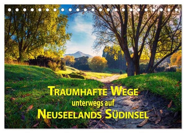 Produktbild: Traumhafte Wege - Unterwegs auf Neuseelands S&uuml;dinsel (Tischkalender 2026 DIN A5 quer), CALVENDO Monatskalender