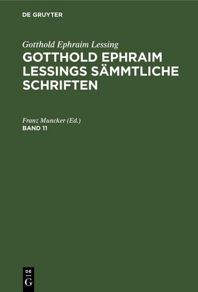 Produktbild: Gotthold Ephraim Lessing: Gotthold Ephraim Lessings S&auml;mmtliche Schriften. Band 11