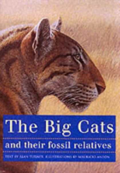 Produktbild: The Big Cats and Their Fossil Relatives