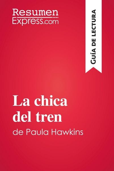 Produktbild: La chica del tren de Paula Hawkins (Gu&iacute;a de lectura)