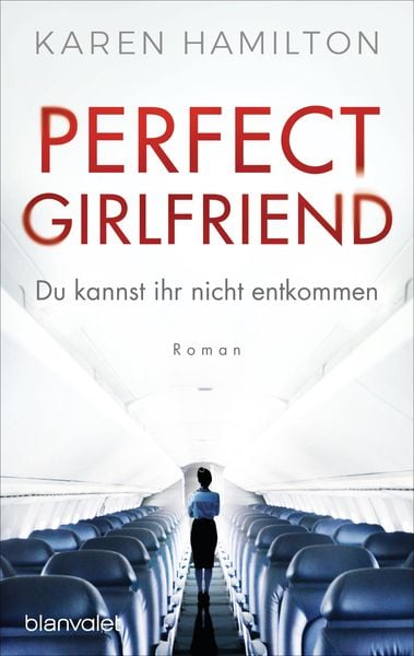 Produktbild: Perfect Girlfriend - Du kannst ihr nicht entkommen