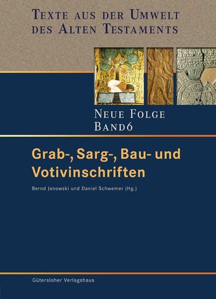 Produktbild: Texte aus der Umwelt des Alten Testaments. Neue Folge. (TUAT-NF) / Grab-, Sarg-, Bau- und Votivinschriften
