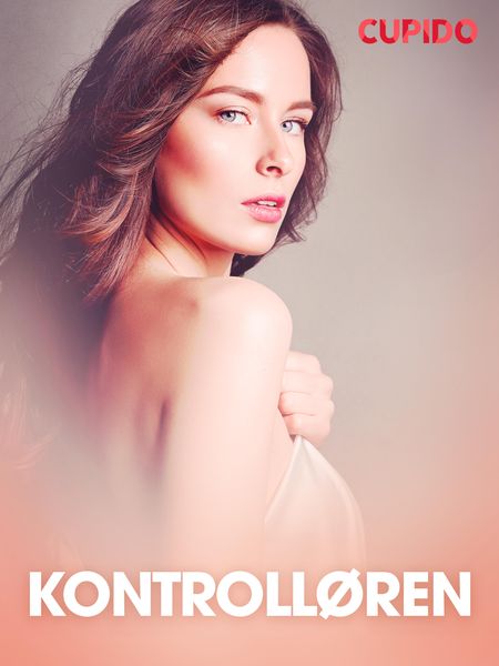 Produktbild: Kontroll&oslash;ren - erotiske noveller