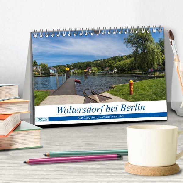 Produktbild: Woltersdorf bei Berlin (Tischkalender 2026 DIN A5 quer), CALVENDO Monatskalender