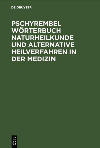 Produktbild: Pschyrembel W&ouml;rterbuch Naturheilkunde und alternative Heilverfahren in der Medizin